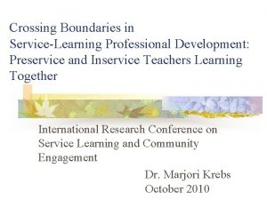 Crossing Boundaries in ServiceLearning Professional Development Preservice and