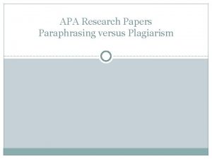 APA Research Papers Paraphrasing versus Plagiarism What is