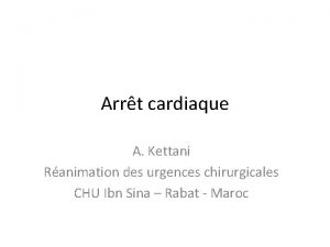 Arrt cardiaque A Kettani Ranimation des urgences chirurgicales