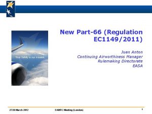 New Part66 Regulation EC 11492011 Juan Anton Continuing