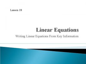 Lesson 18 Linear Equations Writing Linear Equations From