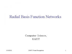 Radial Basis Function Networks Computer Science KAIST 1182022