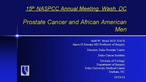 15 th NASPCC Annual Meeting Wash DC Prostate