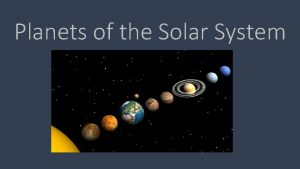 Planets of the Solar System The Habitable Zone