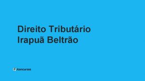 Direito Tributrio Irapu Beltro Superior Tribunal de Justia