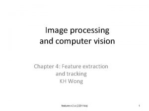 Image processing and computer vision Chapter 4 Feature