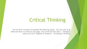 Critical Thinking You will have 3 minutes to