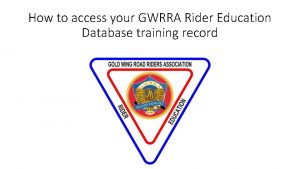 How to access your GWRRA Rider Education Database