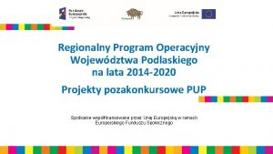 Regionalny Program Operacyjny Wojewdztwa Podlaskiego na lata 2014