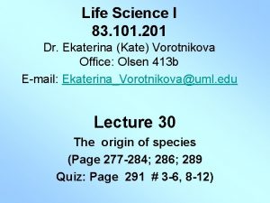 Life Science I 83 101 201 Dr Ekaterina