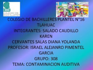 COLEGIO DE BACHILLERES PLANTEL N 16 TLAHUAC INTEGRANTES