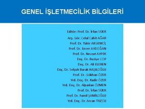 GENEL LETMECLK BLGLER Editr Prof Dr rfan SER