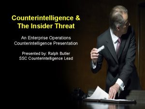 Counterintelligence The Insider Threat An Enterprise Operations Counterintelligence