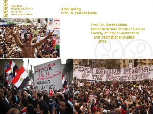 Arab Spring Prof Dr Bords Mria National School