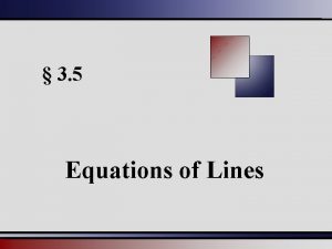 3 5 Equations of Lines SlopeIntercept Form of