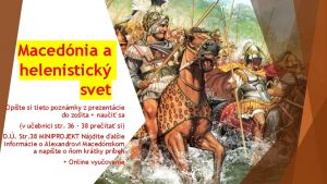 Macednia a helenistick svet Opte si tieto poznmky