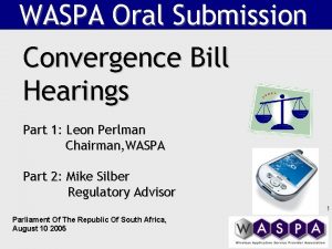 WASPA Oral Submission Convergence Bill Hearings Part 1