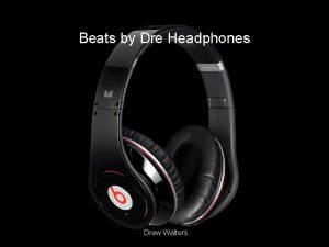 Beats by Dre Headphones Drew Walters Preapproach Item