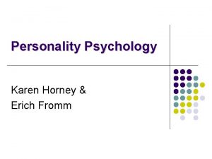 Personality Psychology Karen Horney Erich Fromm History Karen