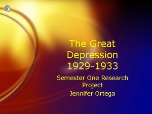 The Great Depression 1929 1933 Semester One Research