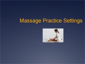 Massage Practice Settings Practice Settings Private Practice home