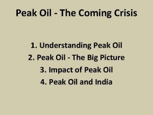 Peak Oil The Coming Crisis 1 Understanding Peak