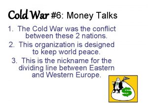 Cold War 6 Money Talks 1 The Cold