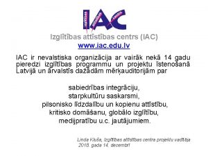 Izgltbas attstbas centrs IAC www iac edu lv
