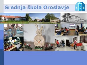 Srednja kola Oroslavje Obrazovni programi ETVEROGODINJI PROGRAMI OPA