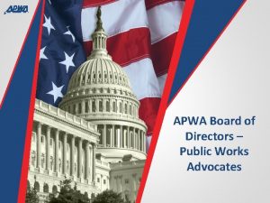 APWA Board of Directors Public Works Advocates Meeting