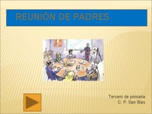 REUNIN DE PADRES Tercero de primaria C P