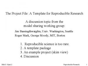 The Project File A Template for Reproducible Research