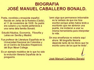 BIOGRAFIA JOS MANUEL CABALLERO BONALD Poeta novelista y