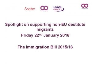 Spotlight on supporting nonEU destitute migrants Friday 22