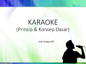 KARAOKE Prinsip Konsep Dasar Iwan Sonjaya MT INTRODUCTION