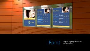 i Point Digital Signage Software for Windows Digital