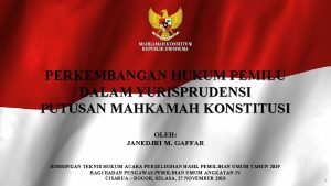 MAHKAMAH KONSTITUSI REPUBLIK INDONESIA PERKEMBANGAN HUKUM PEMILU DALAM