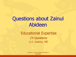 Questions about Zainul Abideen Educational Expertise 24 Questions