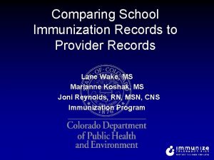 Comparing School Immunization Records to Provider Records Lane