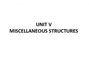 UNIT V MISCELLANEOUS STRUCTURES Prestressed concrete tanks Prestressed