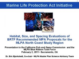 1 Marine Life Protection Act Initiative Habitat Size