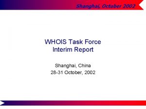 Shanghai October 2002 WHOIS Task Force Interim Report