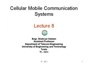 Cellular Mobile Communication Systems Lecture 8 Engr Shahryar