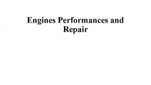 Engines Performances and Repair Engine Performance Engine Performance