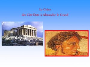 La Grce des Cittats Alexandre le Grand Le