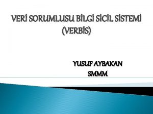 VER SORUMLUSU BLG SCL SSTEM VERBS YUSUF AYBAKAN