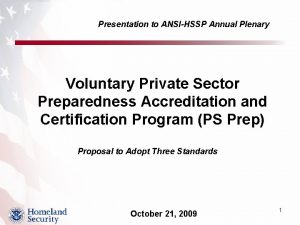 Presentation to ANSIHSSP Annual Plenary Voluntary Private Sector