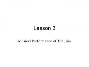 Lesson 3 Musical Performance of Tehillim Instruments According
