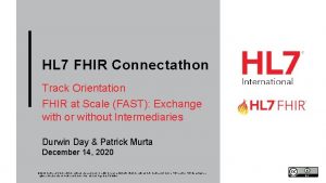 HL 7 FHIR Connectathon Track Orientation FHIR at