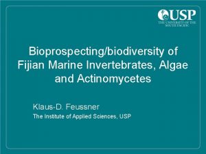 Bioprospectingbiodiversity of Fijian Marine Invertebrates Algae and Actinomycetes